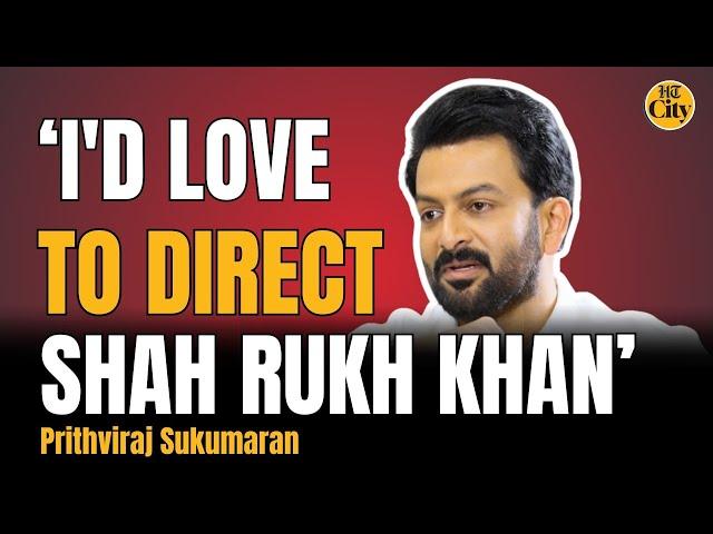 Prithviraj Sukumaran on  L2: Empuraan, Shah Rukh Khan  and morewith HTCity