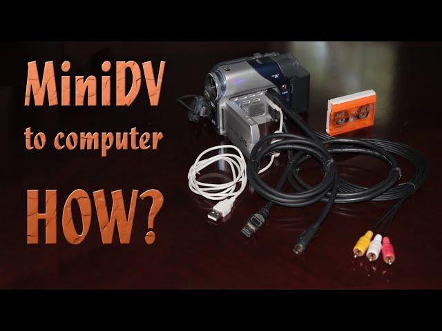 Mini DV to computer - which digitizing method is best for you