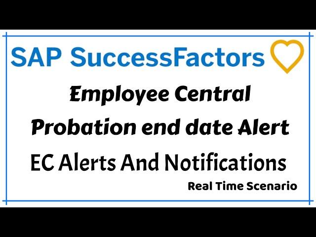 SAP SuccessFactors Employee Central | Probation End Date Alert | Alerts and Notifications | @SAP