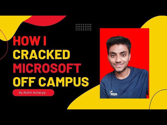 How I Cracked Microsoft Off Campus || Full Interview Experience