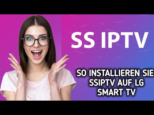 So installieren/laden Sie die SS IPTV-App auf LG Smart TV herunter