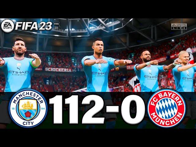 FIFA 23 - MESSI, RONALDO, MBAPPE, NEYMAR, ALL STARS | MANCHESTER CITY 112-0 FC BAYERN