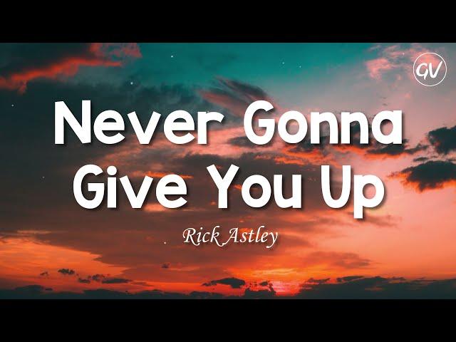 Rick Astley - Never Gonna Give You Up [Lyrics]
