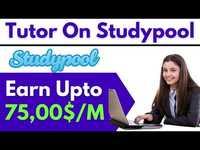 how to become a tutor on studypool | Studypool tutor registration | Become tutor on studypool