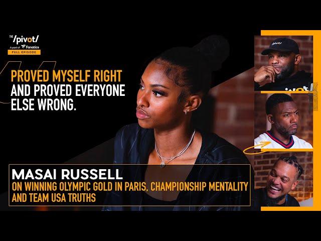 Masai Russell Olympic Gold Medalist on underdog mentality, Paris stories & Team truths | The Pivot