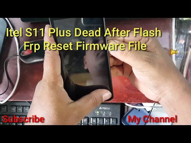 Itel S11 Plus Dead After Flash And Frp Reset Firmware 1000%Tested