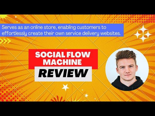 Social Flow Machine Review, Demo + Tutorial I Create your own service delivery websites with ease