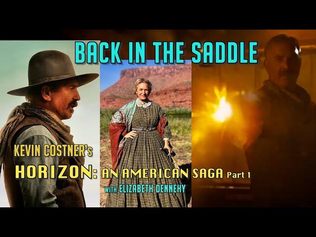 Kevin Costner’s epic Western HORIZON: AN AMERICAN SAGA Part 1 with Elizabeth Dennehy