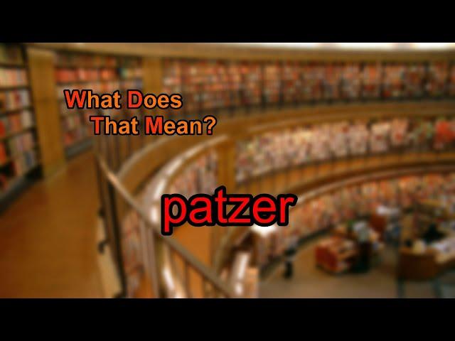 What does patzer mean?