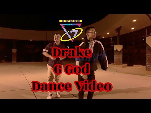Drake 6 GOD Dance Video || INNER G 6 GOD