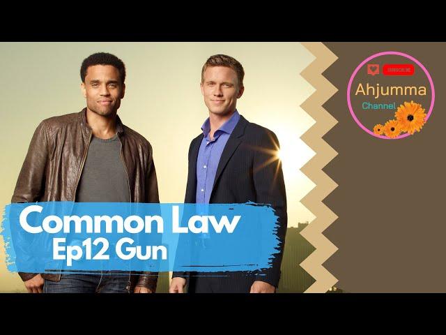 [Eng Sub] Common Law - Gun (Ep 12)