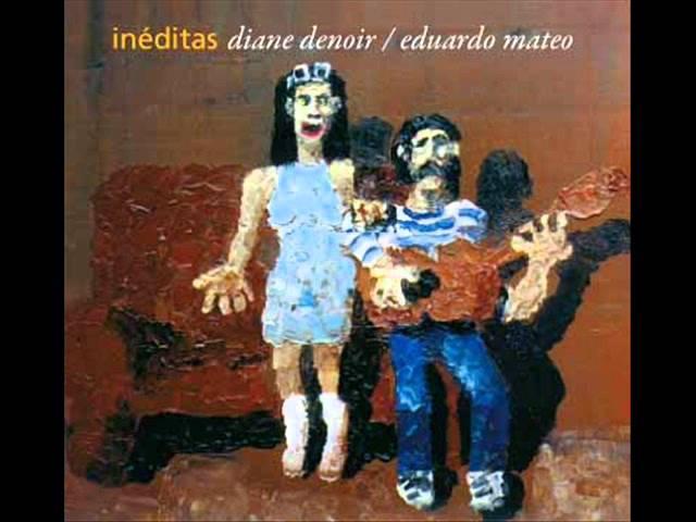 Y hoy te Vi  / Diane Denoir-Eduardo Mateo - INEDITAS