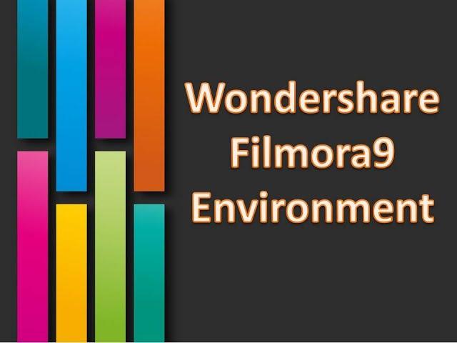 Tutorial Series on Video Editing (Part 2) | Wondershare Filmora9 Environment