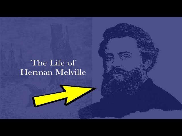 The Life of Herman Melville