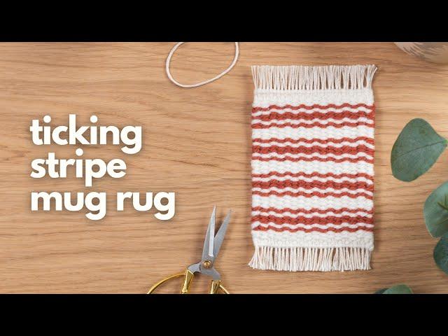 EASY Woven Mug Rug (with ticking stripes)