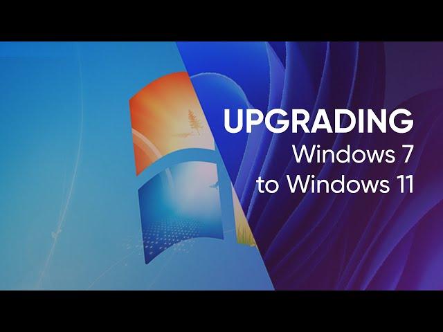 Upgrading Windows 7 to Windows 11