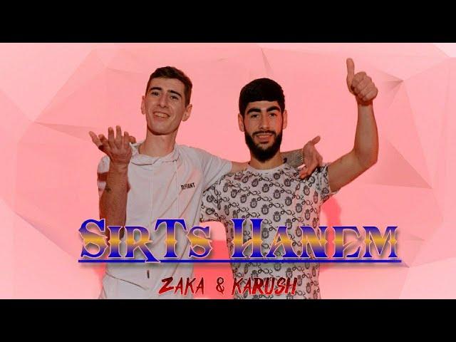 Karush & Zaka - Sirts Hanem (Official Music Video)