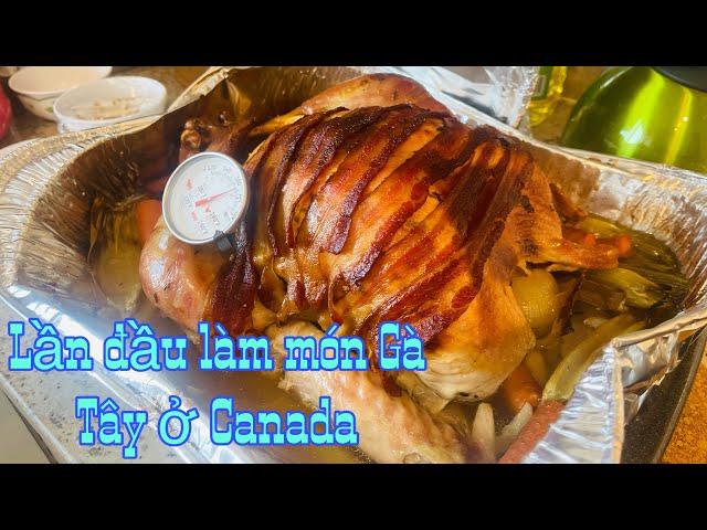 Lần đầu làm chuyện ấy ..,món Gà Tây lại quá ngon |How to cook Turkey in Canada!