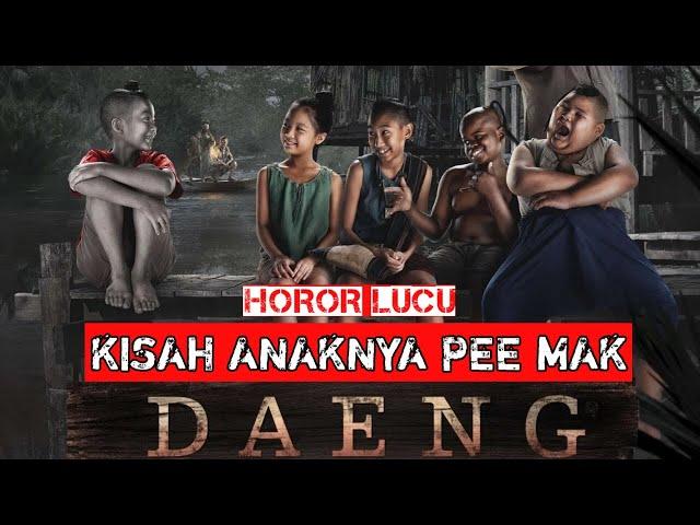 Masih inget film Pee Mak ??? Ini kisah anaknya daeng || Review Film horor Thailand  DAENG PRAKHANONG