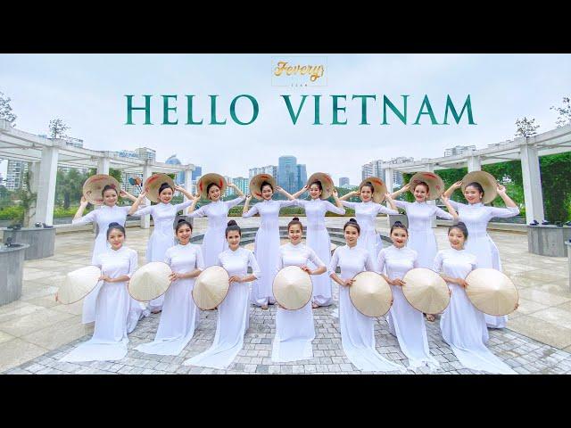 HELLO VIETNAM by FEVERY | Múa Xin chào Việt Nam | Vũ đoàn Fevery