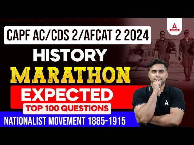 CAPF AC/ CDS 2 / AFCAT 2 2024 | History Marathon | Expected Top 100 Questions | Nationalist Movement