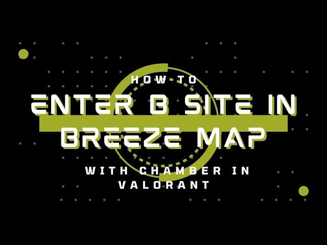 How to Enter in B Site in Breeze with Chamber in Valorant - Guide to Beginners