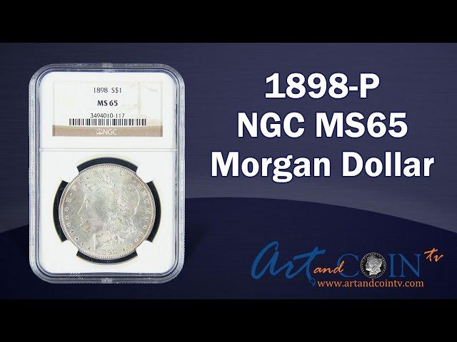 1898-P NGC MS65 Morgan Dollar at Art and Coin TV