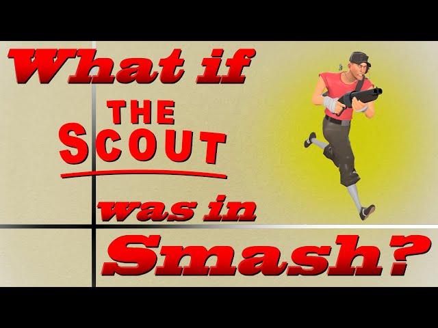 What If The Scout Was in Smash? (Moveset Ideas: 103)