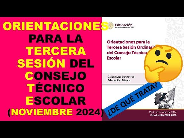 Soy Docente: ORIENTACIONES PARA LA TERCERA SESIÓN DEL CONSEJO TÉCNICO ESCOLAR (NOVIEMBRE 2024)