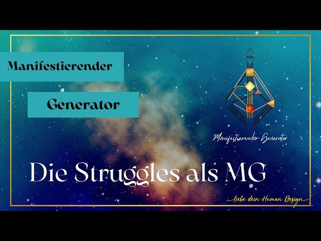 Das Leben als Manifestierender Generator (MG): Struggles, Probleme und Herausforderungen