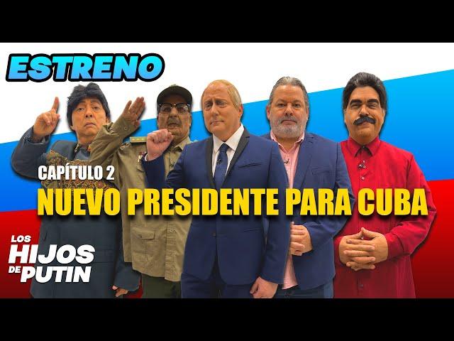 ESTRENO: Nuevo Presidente para cuba I Los Hijos de Putin I UniVista TV