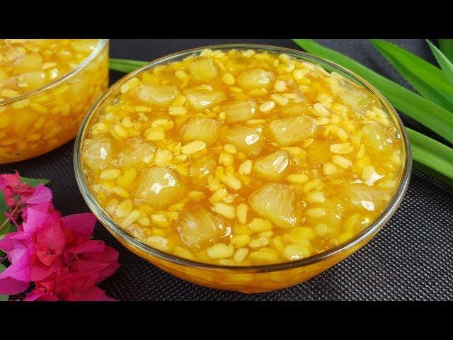 Cách nấu CHÈ BƯỞI giòn ngon đơn giản mà không bị đắng