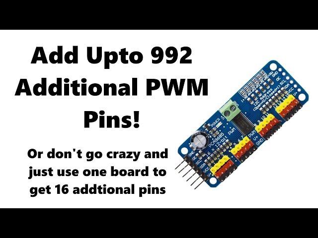 [TMT] Additional PWM Pins for your Microcontroller- PCA9685