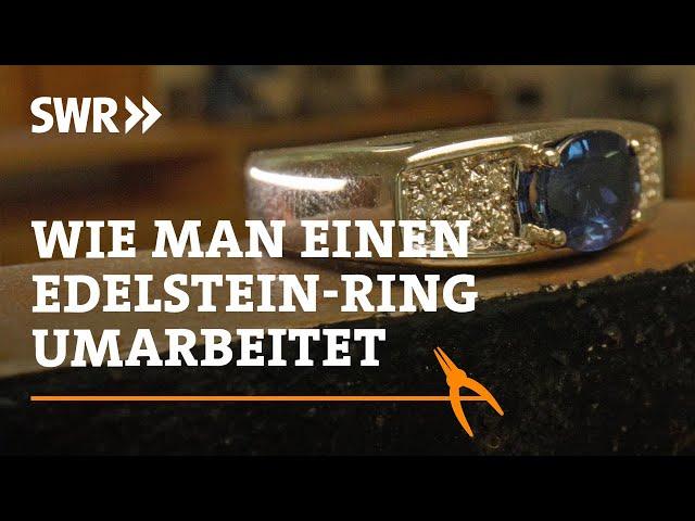 Wie man einen Ring mit Edelsteinen umarbeitet | SWR Handwerkskunst