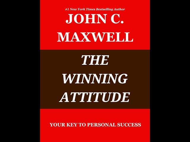 The Winning Attitude by John C. Maxwell - Full Audiobook