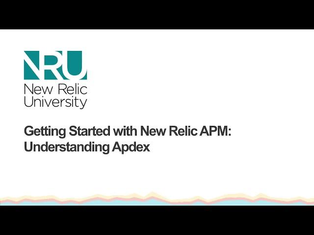 New Relic APM Tutorial: Understanding Apdex