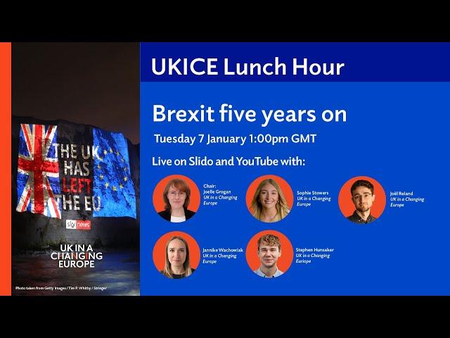 UKICE Lunch Hour: Brexit five years on