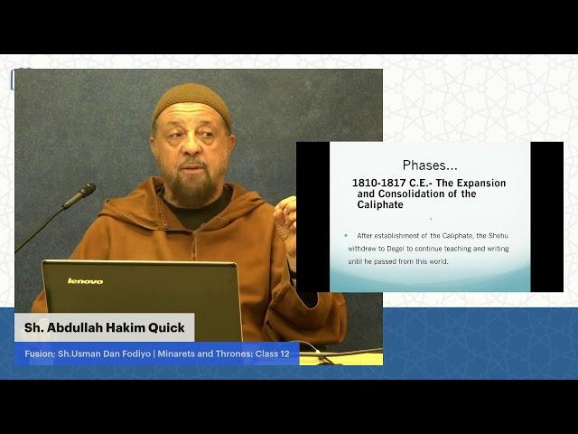 Fusion; Sh.Usman Dan Fodiyo | Minarets and Thrones: Class 12 | Sh. Abdullah Hakim Quick