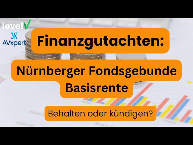 Nürnberger Fondsgebundene Basisrente Finanzgutachten (2024): zu hohe Kosten!