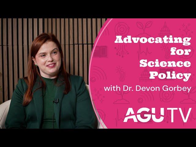 Advocating for Science Policy with Dr. Devon Gorbey