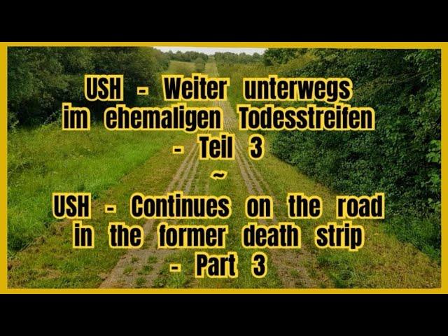 Urbex|Lost Places - USH weiter unterwegs im ehemaligen Todesstreifen - Teil 3 #ddr #todesstreifen