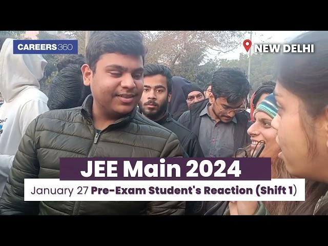JEE Main 2024: Live | January 27 Pre-Exam Student's Reaction 2 (Shift 1) #jeemains #jee #jee2024
