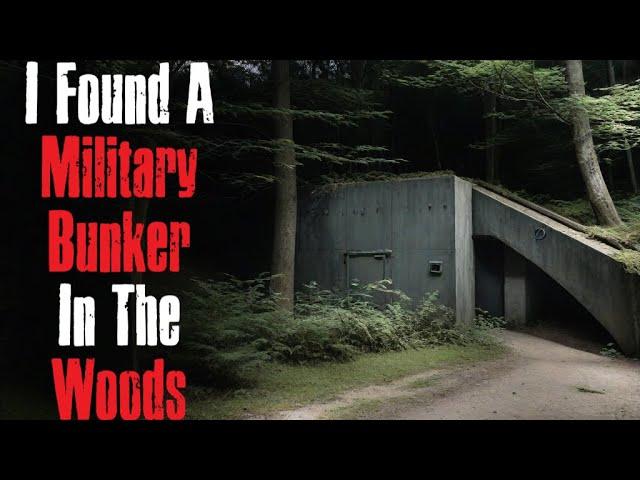 "I Found A Military Bunker In The Woods Of Massachusetts" Creepypasta Original