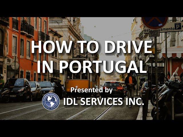 How to Drive in Portugal 2022 by IDL Services.