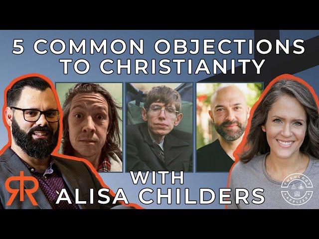 5 Common Objections To Christianity | with Alisa Childers