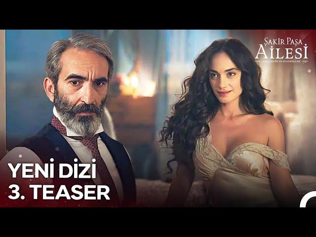 Şakir Paşa Ailesi: Mucizeler ve Skandallar 3. Teaser | Yakında NOW'da!