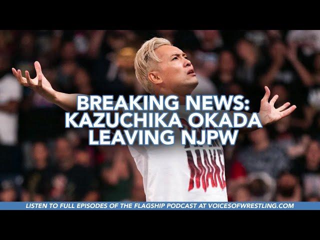 Breaking News: Kazuchika Okada Leaving NJPW (The Flagship Podcast Reacts To Okada's NJPW Departure)