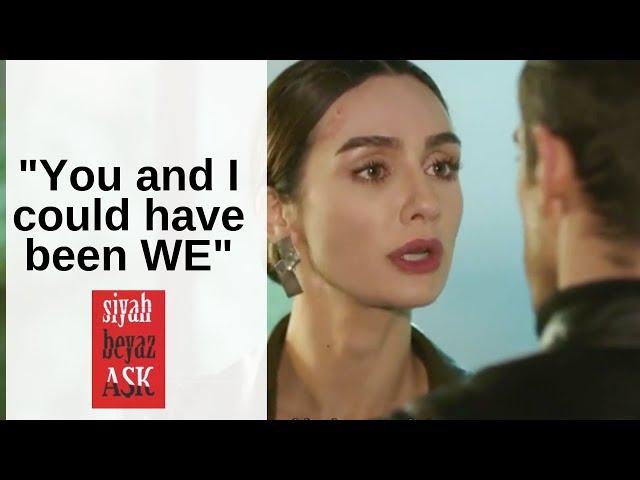 Siyah Beyaz Ask  Ep 23  "You and I could have been WE"  Ibrahim Celikkol  English