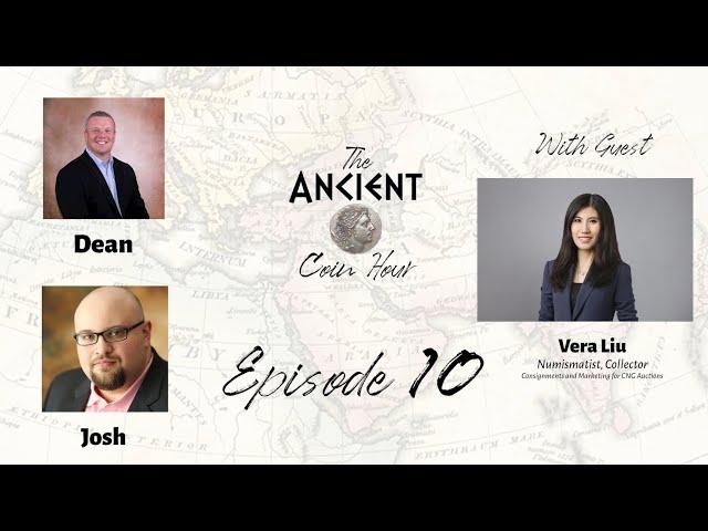 The Ancient Coin Hour: Episode 10, Interview with Vera Liu