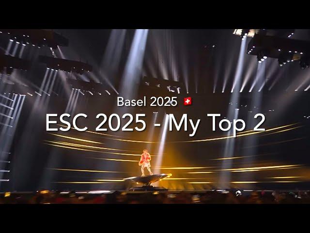 ESC 2025 - My Top 2 (+)